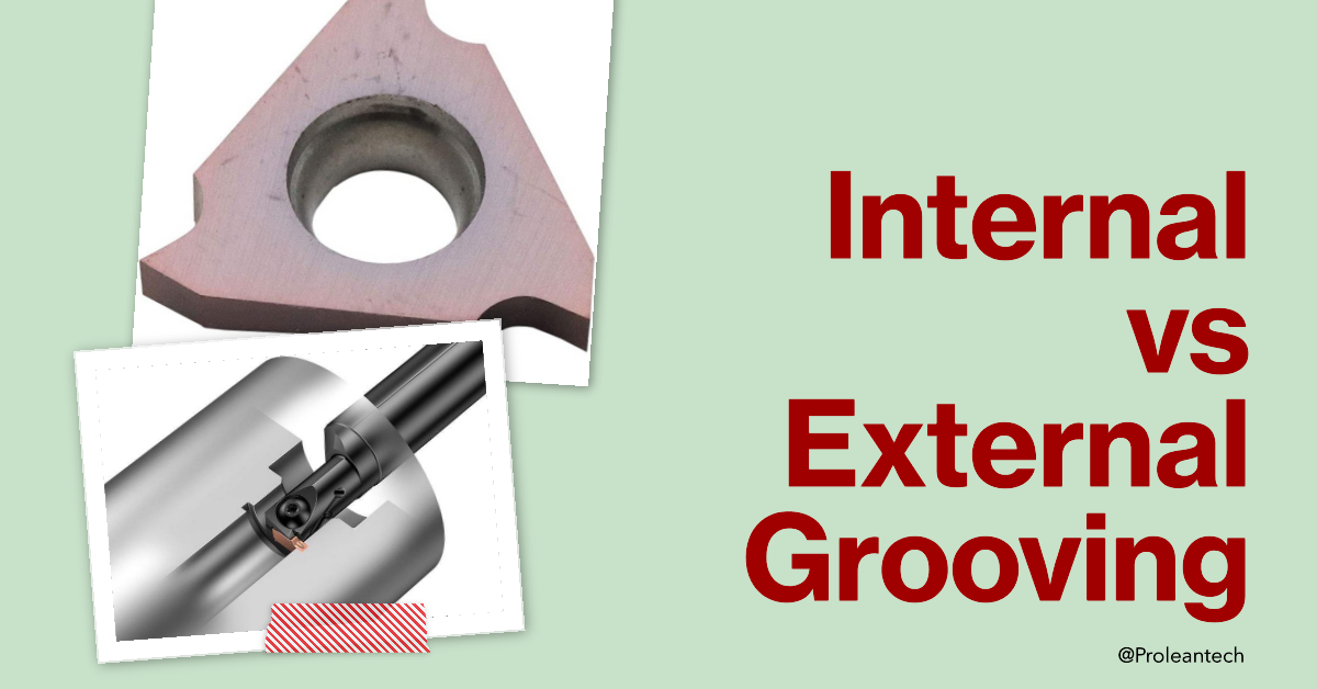 A Comparative Study of Internal vs External Grooving CNC Machining