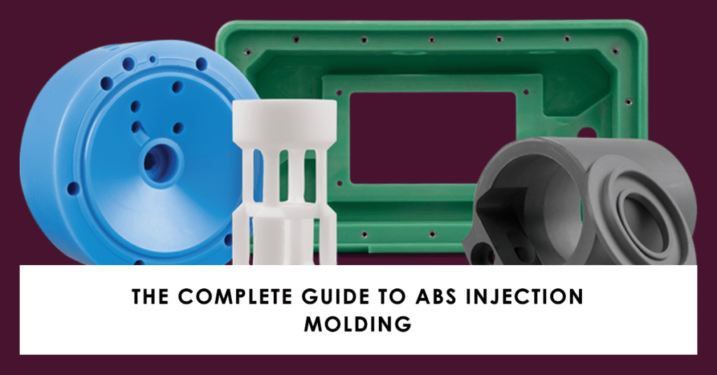 ABS Injection Molding  Get Custom Plastic Parts Today