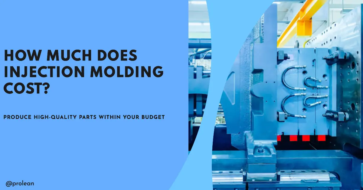 How much does Injection Molding Cost?
